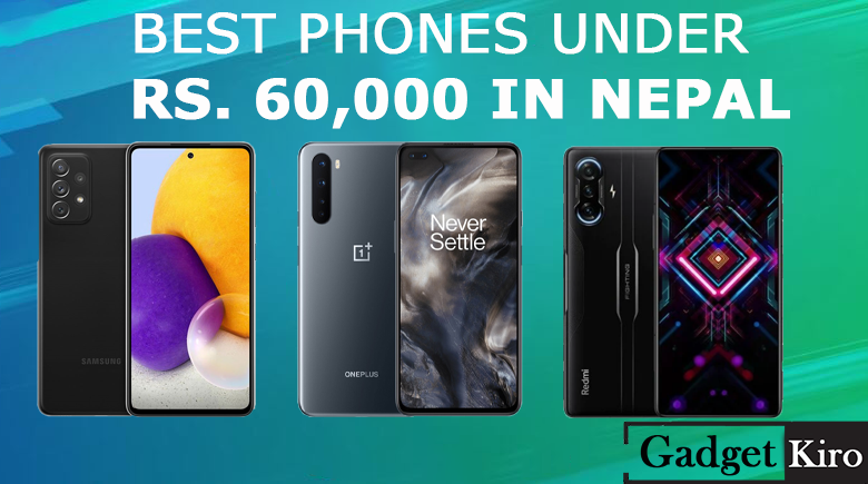 Best Smartphones under 60000 in Nepal